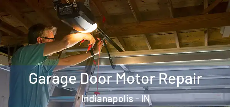  Garage Door Motor Repair Indianapolis - IN
