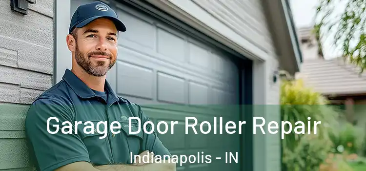  Garage Door Roller Repair Indianapolis - IN