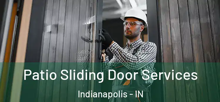  Patio Sliding Door Services Indianapolis - IN