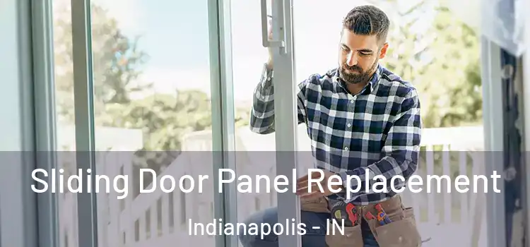  Sliding Door Panel Replacement Indianapolis - IN