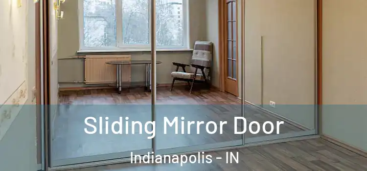  Sliding Mirror Door Indianapolis - IN