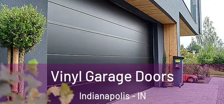  Vinyl Garage Doors Indianapolis - IN
